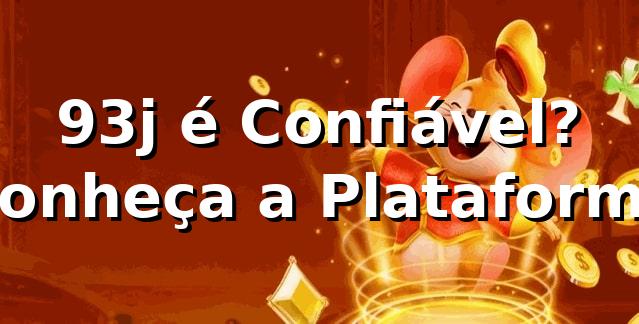 93j é Confiável? Conheça a Plataforma